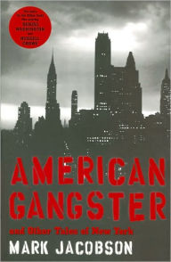 Title: American Gangster: And Other Tales of New York, Author: Mark Jacobson