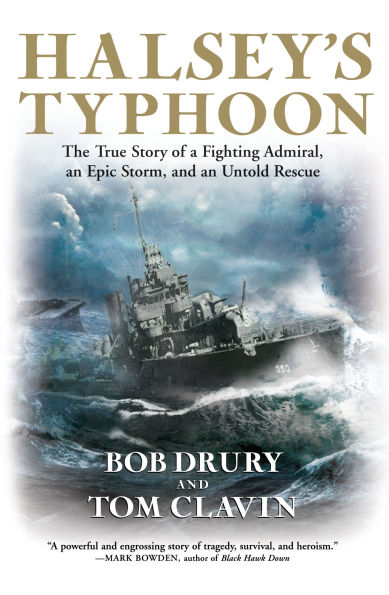 Halsey's Typhoon: The True Story of a Fighting Admiral, an Epic Storm, and Untold Rescue