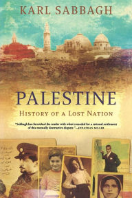 Title: Palestine: History of a Lost Nation, Author: Karl Sabbagh