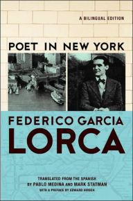 Title: Poet in New York: A Bilingual Edition, Author: Federico García Lorca