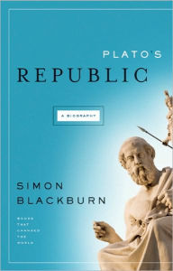 Title: Plato's Republic: A Biography, Author: Simon Blackburn