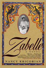 Title: Zabelle: A Novel, Author: Nancy Kricorian
