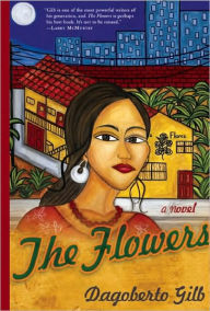 Title: The Flowers, Author: Dagoberto Gilb