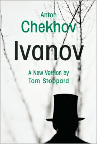 Title: Ivanov (Stoppard Translation), Author: Anton Chekhov
