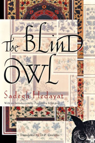 Title: The Blind Owl, Author: Sadegh Hedayat