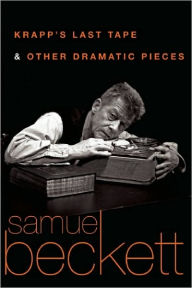 Title: Krapp's Last Tape and Other Dramatic Pieces, Author: Samuel Beckett