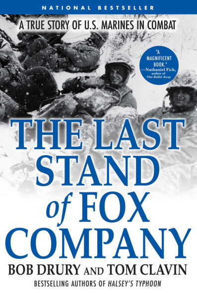 The Last Stand of Fox Company: A True Story U.S. Marines Combat