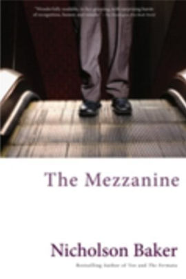 Title: The Mezzanine, Author: Nicholson Baker