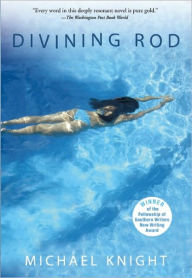Title: Divining Rod: A Novel, Author: Michael Knight