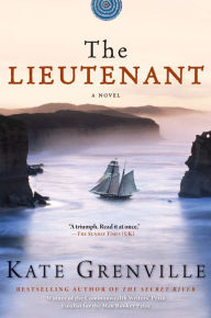 Title: The Lieutenant, Author: Kate Grenville