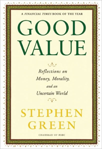 Good Value: Reflections on Money, Morality and an Uncertain World