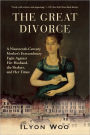 The Great Divorce: A Nineteenth-Century Mother's Extraordinary Fight against Her Husband, the Shakers, and Her Times