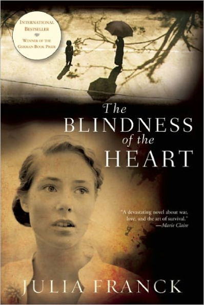 the Blindness of Heart: A Novel
