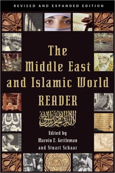 The Middle East and Islamic World Reader: An Historical Reader for the 21st Century