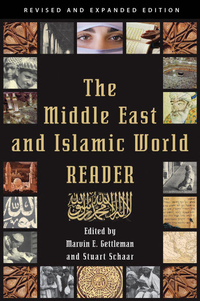 the Middle East and Islamic World Reader: An Historical Reader for 21st Century
