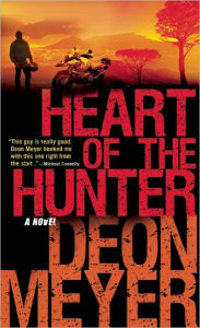 Title: Heart of the Hunter, Author: Deon Meyer