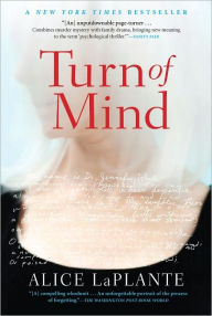 Title: Turn of Mind, Author: Alice LaPlante