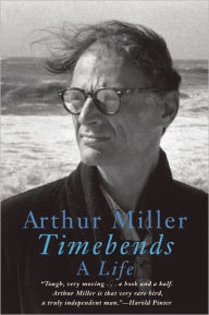 Title: Timebends: A Life, Author: Arthur Miller