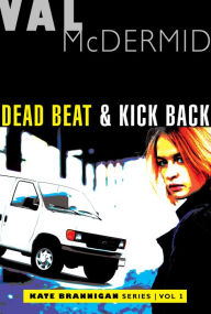 Title: Dead Beat & Kick Back, Author: Val McDermid