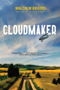 Title: Cloudmaker, Author: Malcolm Brooks