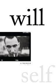 Free download of ebooks pdf Will: A Memoir by Will Self PDB 9780802128461