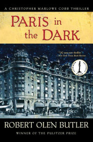 Title: Paris in the Dark (Christopher Marlowe Cobb Series #4), Author: Robert  Olen Butler