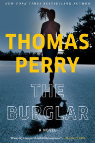 Title: The Burglar: A Novel, Author: Thomas Perry