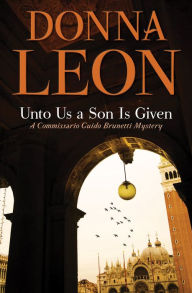Download spanish books pdf Unto Us a Son Is Given by Donna Leon ePub in English