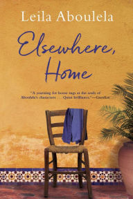 Title: Elsewhere, Home, Author: Leila Aboulela