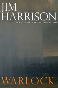 Title: Warlock, Author: Jim Harrison