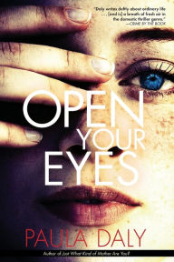 Title: Open Your Eyes, Author: Paula Daly