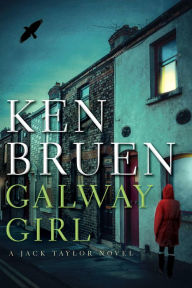 Title: Galway Girl (Jack Taylor Series #15), Author: Ken Bruen