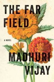 Title: The Far Field, Author: Madhuri Vijay