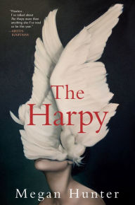 Download ebooks in text format The Harpy: A Novel English version  by Megan Hunter 9780802148162