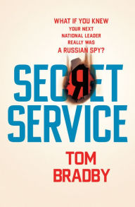 Title: Secret Service, Author: Tom Bradby