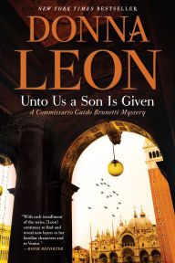 Title: Unto Us a Son Is Given (Guido Brunetti Series #28), Author: Donna Leon