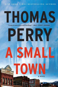 Title: A Small Town, Author: Thomas Perry