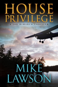 Title: House Privilege (Joe DeMarco Series #14), Author: Mike Lawson