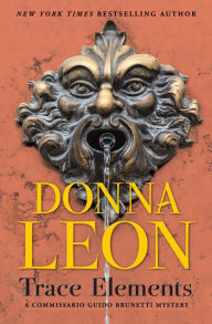 Title: Trace Elements (Guido Brunetti Series #29), Author: Donna Leon