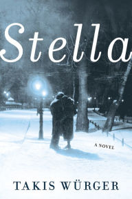 Title: Stella, Author: Takis Würger