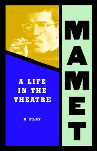 Title: Life in the Theatre, Author: David Mamet