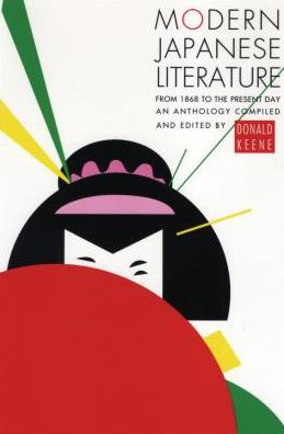 Modern Japanese Literature: From 1868 to the Present Day