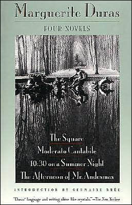 Four Novels: The Square, Moderato Cantabile, 10:30 on a Summer Night, Afternoon of Mr. Andesmas