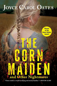 Title: The Corn Maiden and Other Nightmares, Author: Joyce Carol Oates
