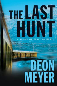 Books download ipod The Last Hunt: A Benny Griessel Novel PDF CHM by Deon Meyer English version