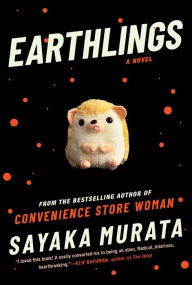 Title: Earthlings, Author: Sayaka Murata