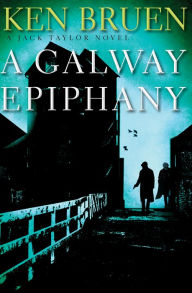 Title: A Galway Epiphany, Author: Ken Bruen
