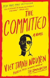 Title: The Committed, Author: Viet Thanh Nguyen