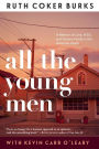 All the Young Men: A Memoir of Love, AIDS, and Chosen Family in the American South