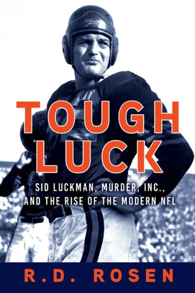 Tough Luck: Sid Luckman, Murder, Inc., and the Rise of Modern NFL